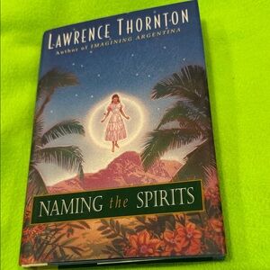Naming the Spirits Hardcover Book